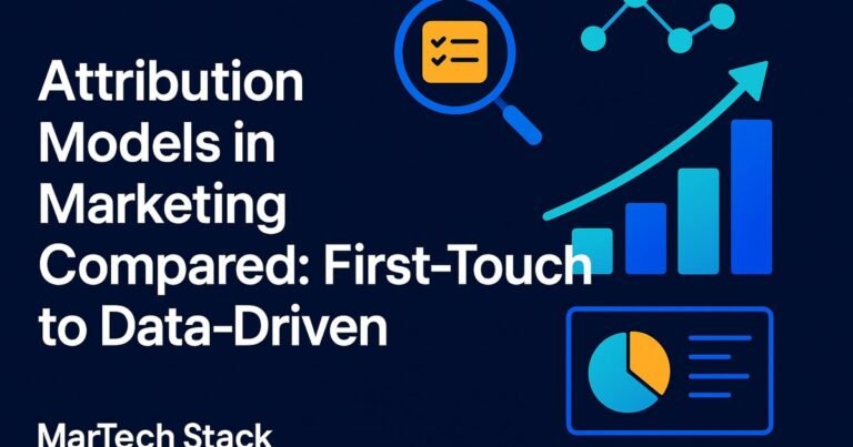Attribution Models in Marketing Compared: First-Touch to Data-Driven