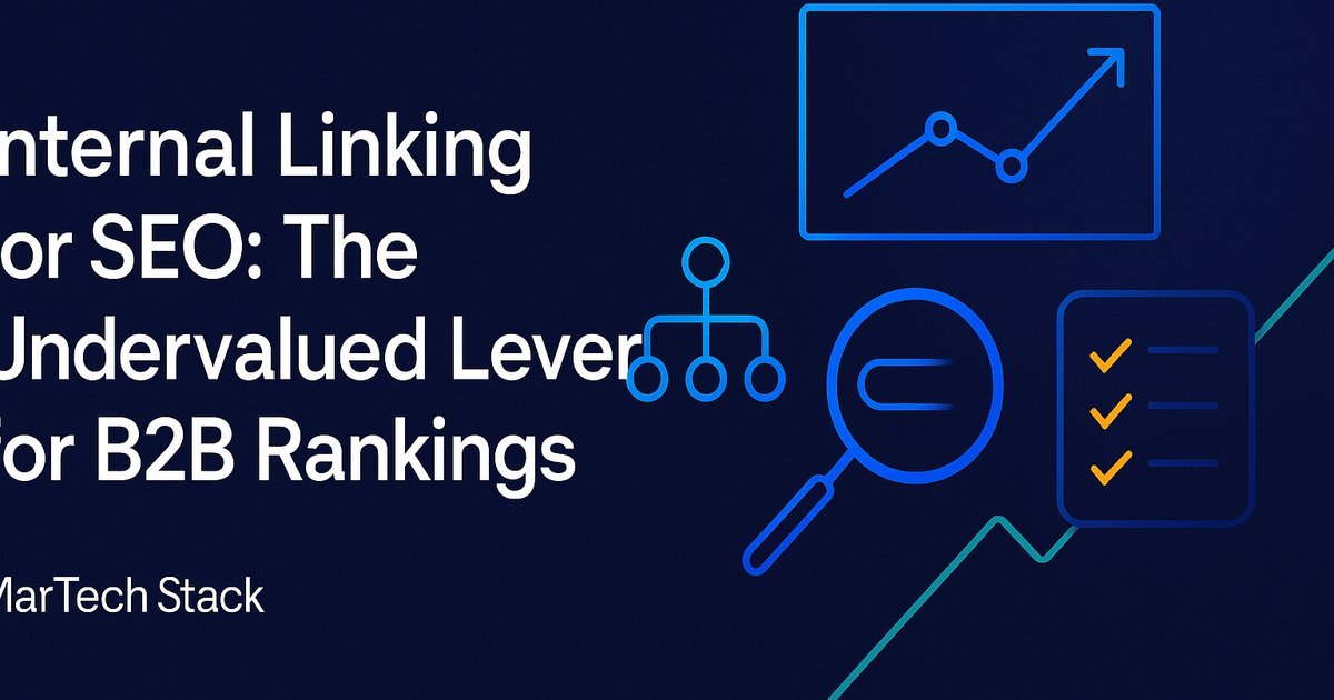 Internal linking in SEO shown as the undervalued lever that lifts B2B search rankings