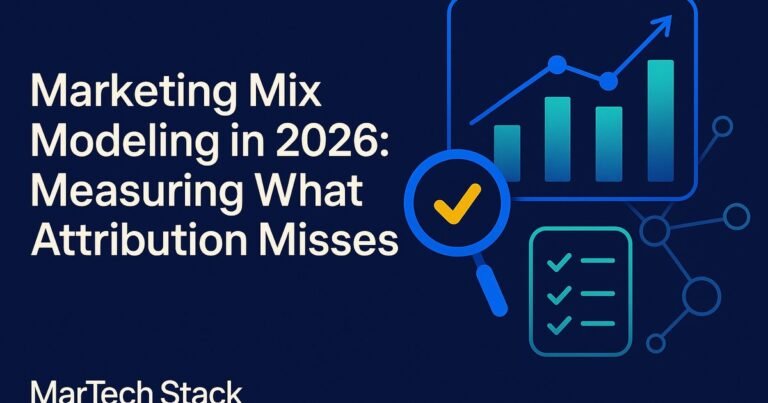 Marketing Mix Modeling in 2026: Measuring What Attribution Misses